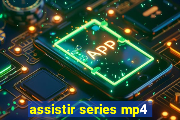 assistir series mp4